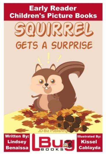 Squirrel Gets a Surprise - Early Reader - Children's Picture Books