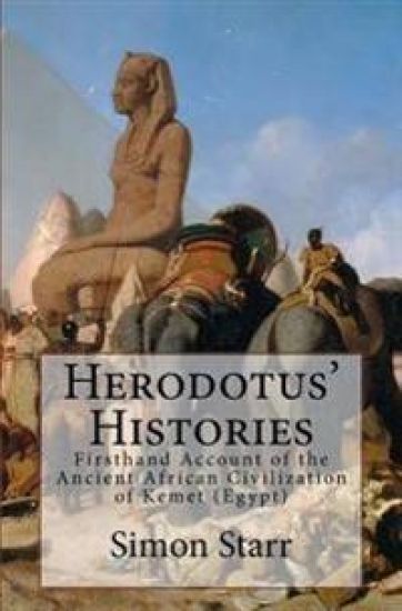 Herodotus' Histories: Euterpe: Herodotus' Firsthand Account of the Ancient African Civilization of Kemet (Egypt)