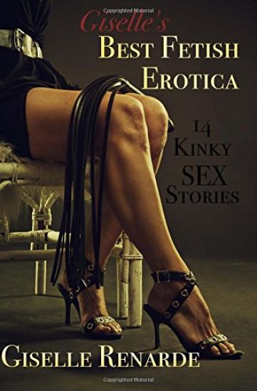 Giselle's Best Fetish Erotica: 14 Kinky Sex Stories