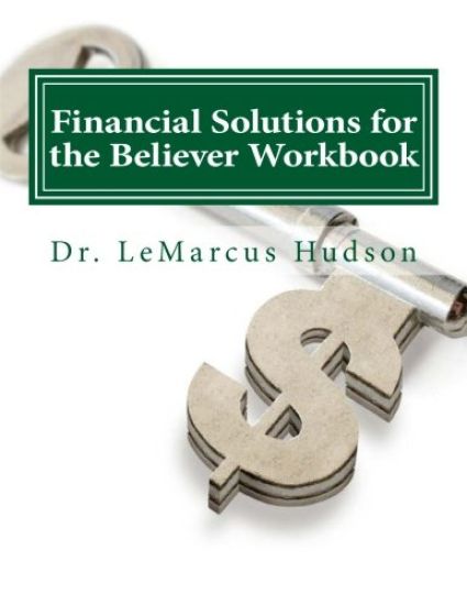 Financial Solutions for the Believer Workbook