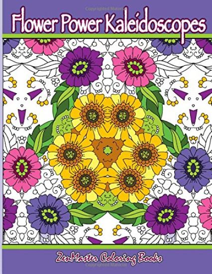 Flower Power Kaleidoscopes: Floral inspired kaleidoscope coloring designs for adults