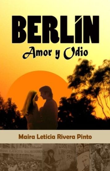 Berlín, Amor y Odio