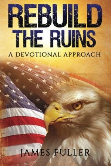 Rebuild the Ruins: A Devotional Approach