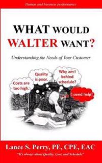 WHAT Would Walter WANT: Understanding the needs of your customer