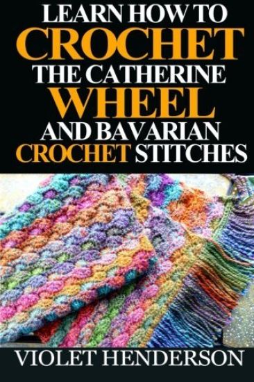 Learn How to Crochet the Catherine Wheel and Bavarian Crochet Stitches