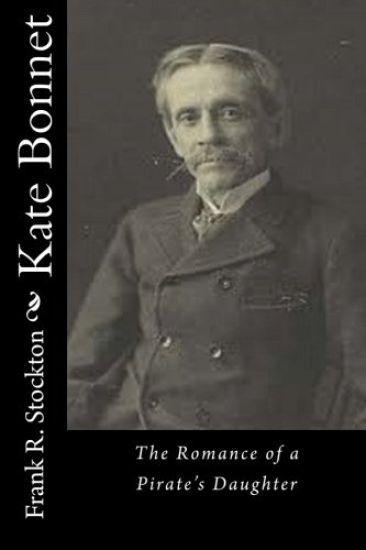 Kate Bonnet: The Romance of a Pirate's Daughter