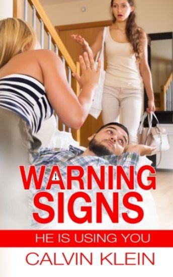 Warning Signs: He is using you