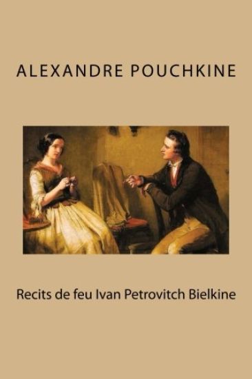 Recits de feu Ivan Petrovitch Bielkine