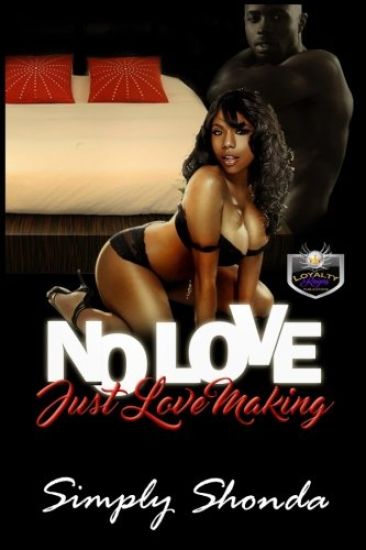 No Love Just Love Making