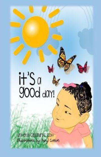 It's a Good Day!: Paperback Edition - The First of Bailey's Books