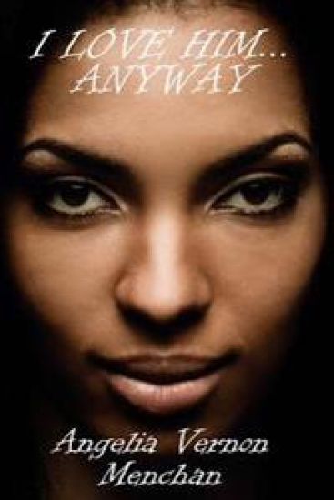 I Love Him... Anyway