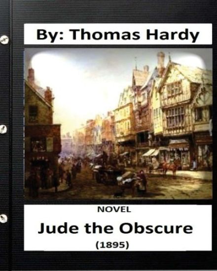 Jude the Obscure (1895) NOVEL By: Thomas Hardy (World's Classics).