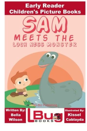 Sam Meets the Loch Ness Monster - Early Reader - Children's Picture Books