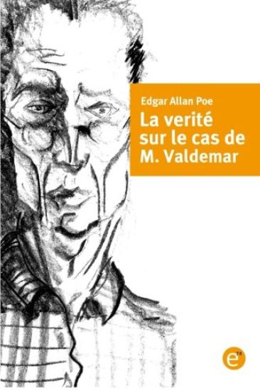 La verité sur le cas de M. Valdemar
