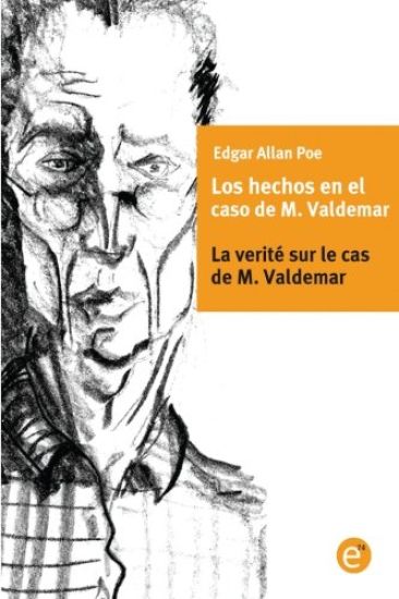 Los hechos en el caso de M. Valdemar/La verité sur le cas de M. Valdemar: Edición bilingüe/Édition bilingue