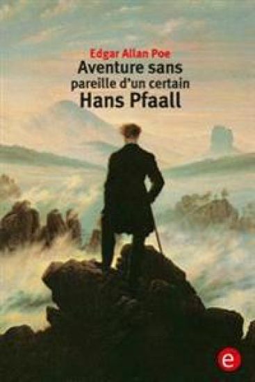 Aventure sens pareille d'un certain Hans Pfaall