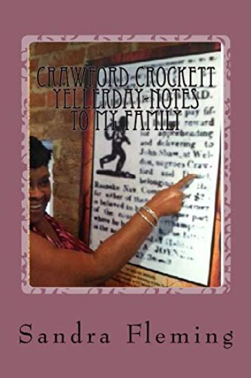 Crawford Crockett Yellerday-Notes To My Family: The Journey From Slavery To Freedom