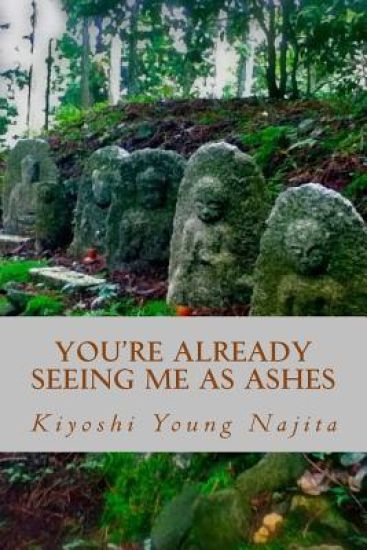 You're Already Seeing Me as Ashes: Short Stories