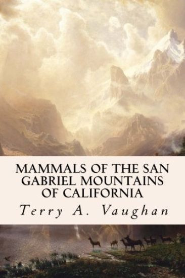 Mammals of the San Gabriel Mountains of California