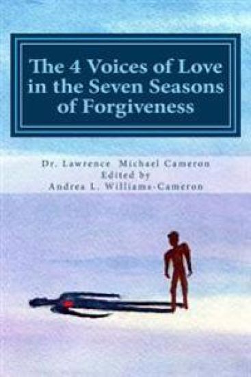 The 4 Voices of Love in the Seven Seasons of Forgiveness: What motivates humans to love well and forgive deeply?
