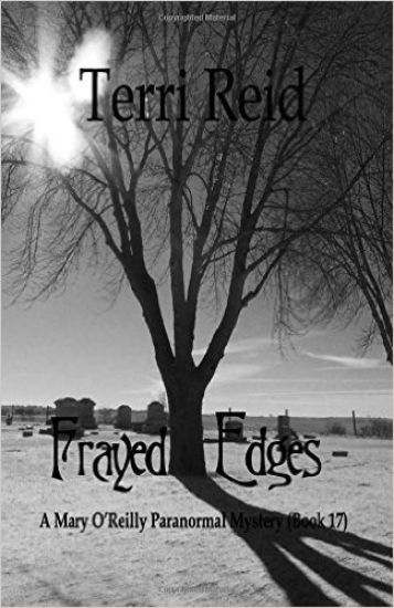 Frayed Edges - A Mary O'Reilly Paranormal Mystery (Book 17)