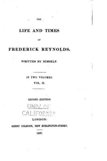 The Life and Times of Frederick Reynolds - Vol. II