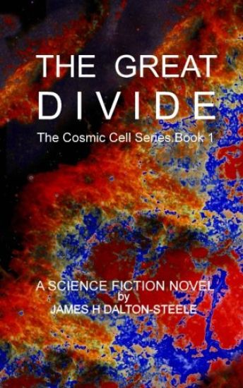 The Great Divide: The Cosmic Cell series Book 1