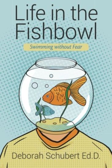 Life in the Fishbowl: Swimming without Fear