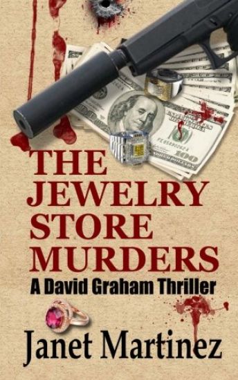 The Jewelry Store Murders: A David Graham Thriller