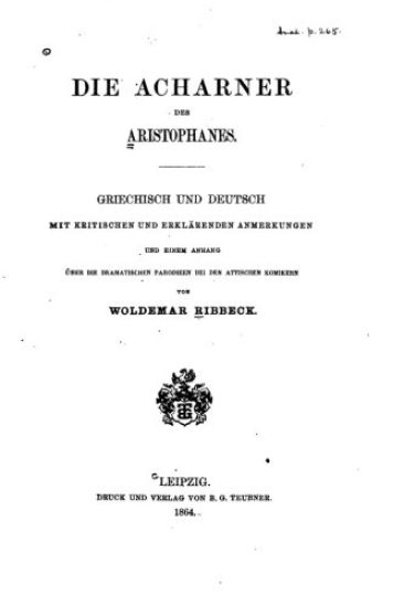 Die acharner des Aristophanes, griechisch und deutsch mit kritischen und erklärenden Anmerkungen