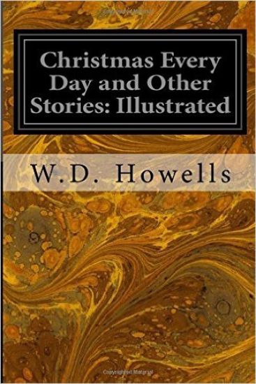 Christmas Every Day and Other Stories: Illustrated