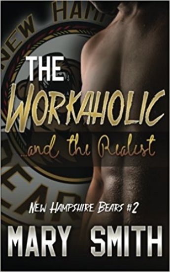 The Workaholic and the Realist (New Hampshire Bears Book 2)