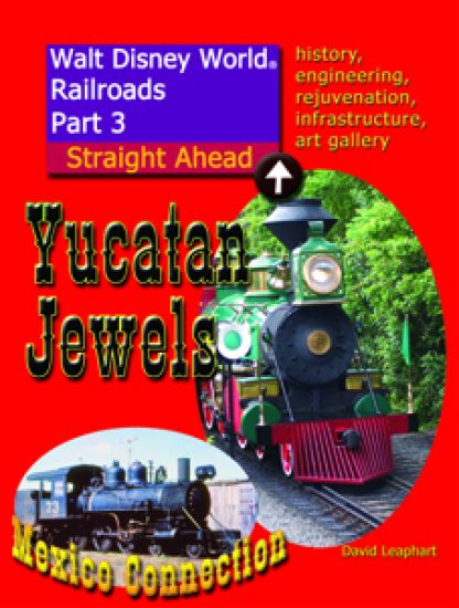 Walt Disney World Railroads Part 3 Yucatan Jewels