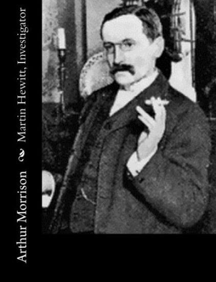 Martin Hewitt, Investigator