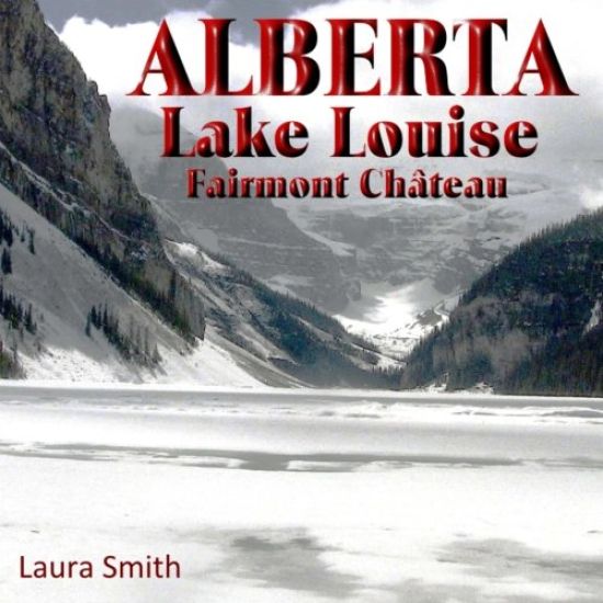 ALBERTA Lake Louise Fairmont Château
