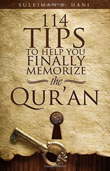 114 Tips to Help You Finally Memorize the Quran