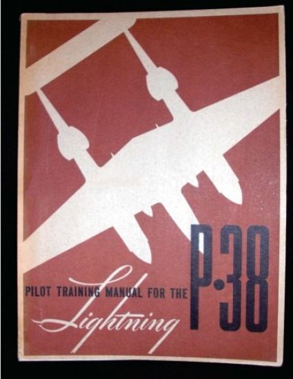 Pilot training manual for the Lightning P-38.( SPECIAL) By: United States. Army