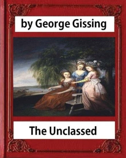 The Unclassed, by George Gissing novel-illustrated
