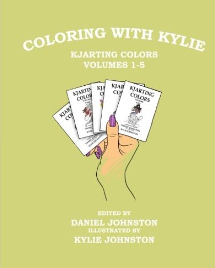 Coloring with Kylie: KJArting Colors Volumes 1-5