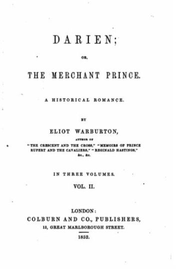 Darien, Or, the Merchant Prince. a Historical Romance - Vol. II