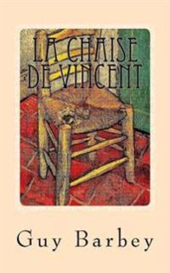La chaise de Vincent: roman