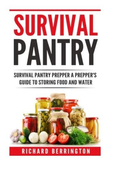 Prepper: Practical Prepping Survival Pantry Prepper A Prepper's Full Guide to Storing Food & Water: SHTF Preppers, Preppers Pan