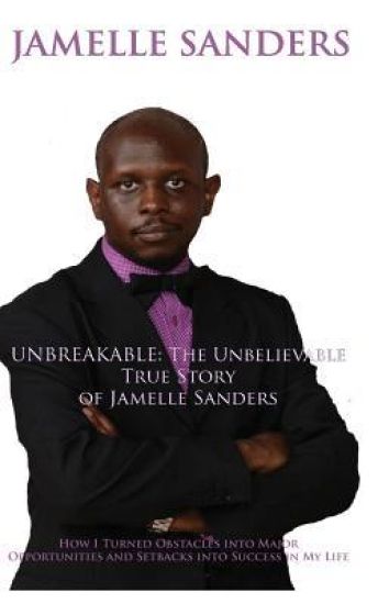 Unbreakable: The Unbelievable True Story of Jamelle Sanders