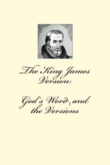 The King James Version: God's Word and the Versions