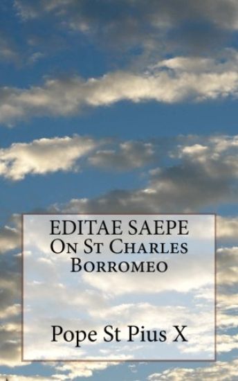 EDITAE SAEPE On St Charles Borromeo