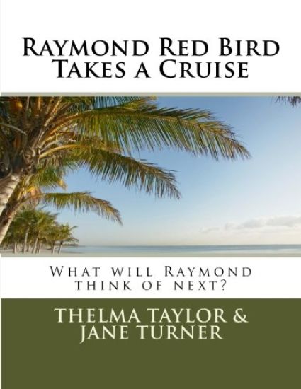 Raymond Red Bird Takes a Cruise