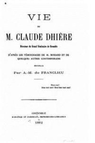 Vie de Claude Dhière, directeur du Grand Séminaire de Grenoble
