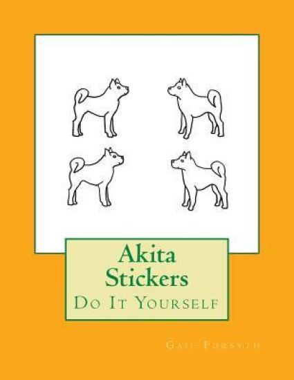 Akita Stickers: Do It Yourself
