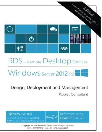 Remote Desktop Services Windows Server 2012 R2: Design, Deployment and Management