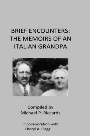 Brief Encounters: The Memoirs of an Italian Grandpa
